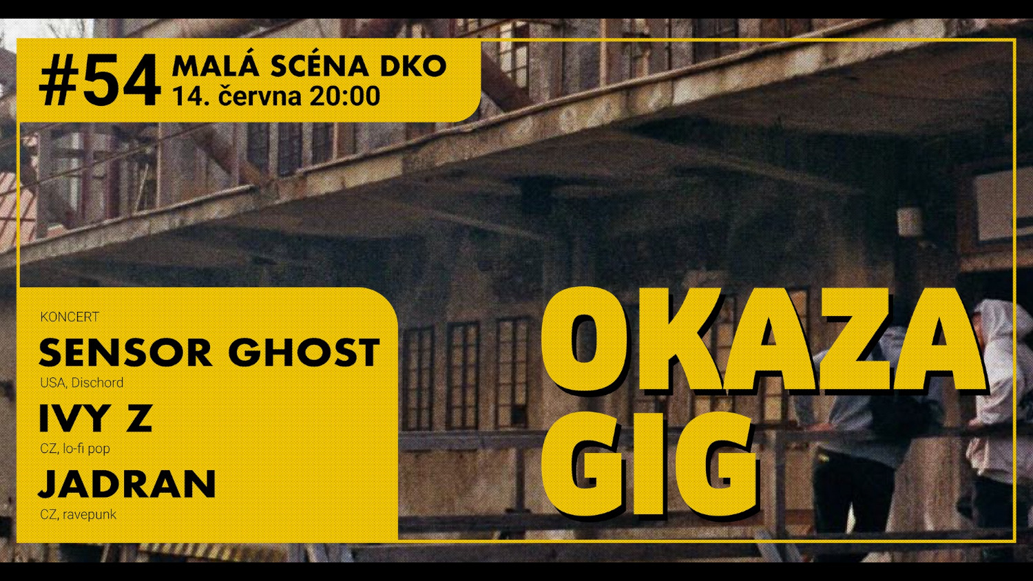 14.6. – #54 OKAZA GIG: Sensor Ghost (USA), Ivy Z, Jadran